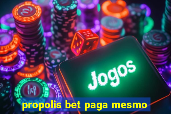 propolis bet paga mesmo